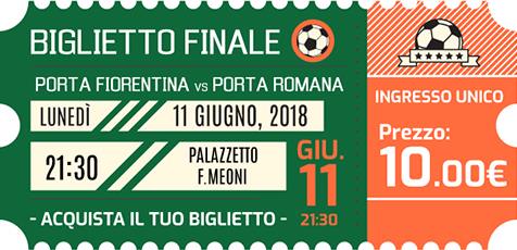 Palio di Castiglion Fiorentino, Terziere Porta Fiorentina:  Comunicazione su Prevendita Biglietti Finale di&nbsp;Calcetto