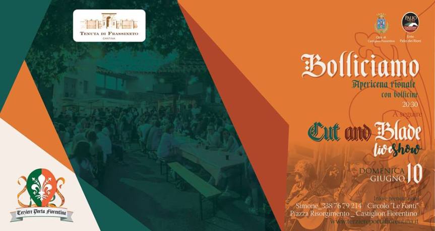 Palio di Castiglion Fiorentino, Terziere Porta Fiorentina: 10/06 “Bolliciamo – AperiCena Rionale con Bollicine&nbsp;Locali”