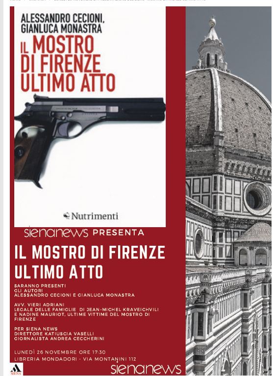 Siena: Lunedi 26 novembre la presentazione del libro “Mostro di Firenze-Ultimo&nbsp;atto”