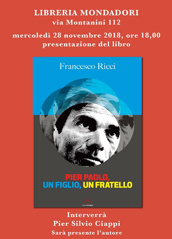 Siena, Libreria Mondadori: Oggi 28/11 ore 18.00 Pier Paolo, un figlio, un fratello, vincitore Rive Gauche&nbsp;2018