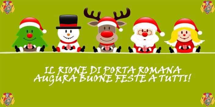 Palio di Castiglion Fiorentino, Rione Porta Romana: Il Rione augura Buone Feste!!