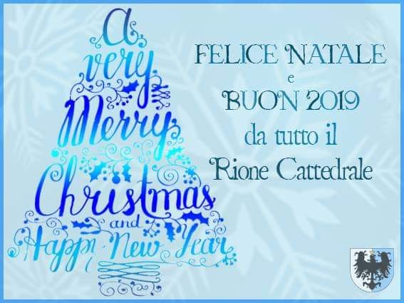 Palio di Asti: Il Rione Cattedrale Augura un Felice Natale e un Buon 2019 a tutti!!