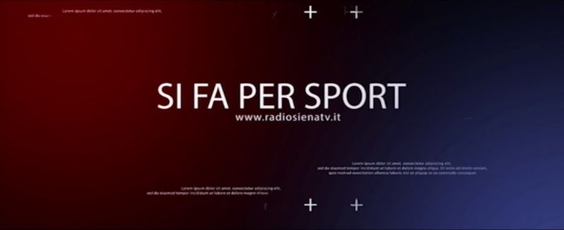 SIena: Su Radio Siena Tv, Oggi 14/01 alle 19.30 torna l’appuntamento con “Si fa per&nbsp;Sport”