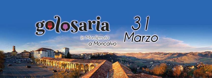Monferrato, Moncalvo: 31/03 “Golosaria a&nbsp;Moncalvo”