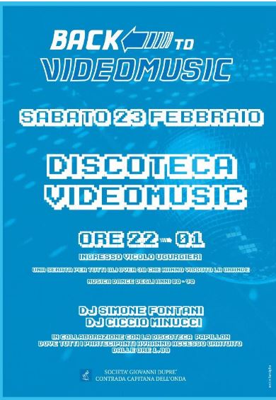 Siena, Contrada dell’Onda: 23/02 Back to&nbsp;Videomusic