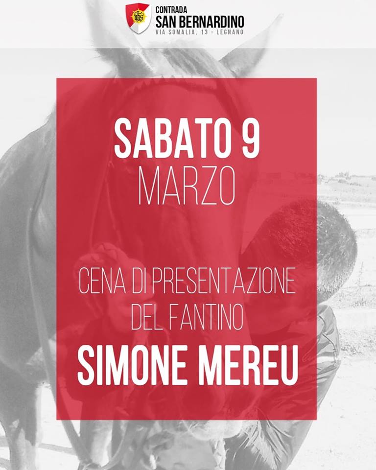 Palio di Legnano, Contrada San Bernardino: 09/03 Cena di Presentazione del Fantino Simone&nbsp;Mereu