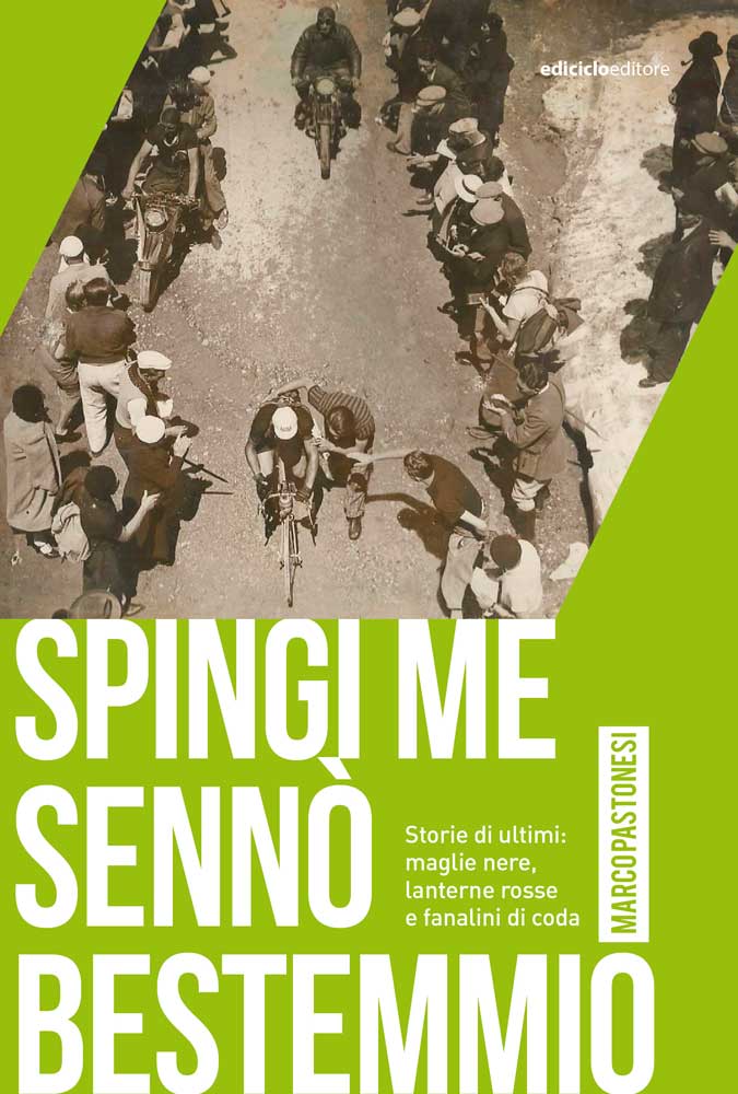 Siena: Alla Biblioteca degli Intronati, l’ 8 marzo, il libro di Marco Pastonesi “Spingi me sennò bestemmio. storie di ultimi: maglie nere, lanterne rosse e fanalini di&nbsp;coda”