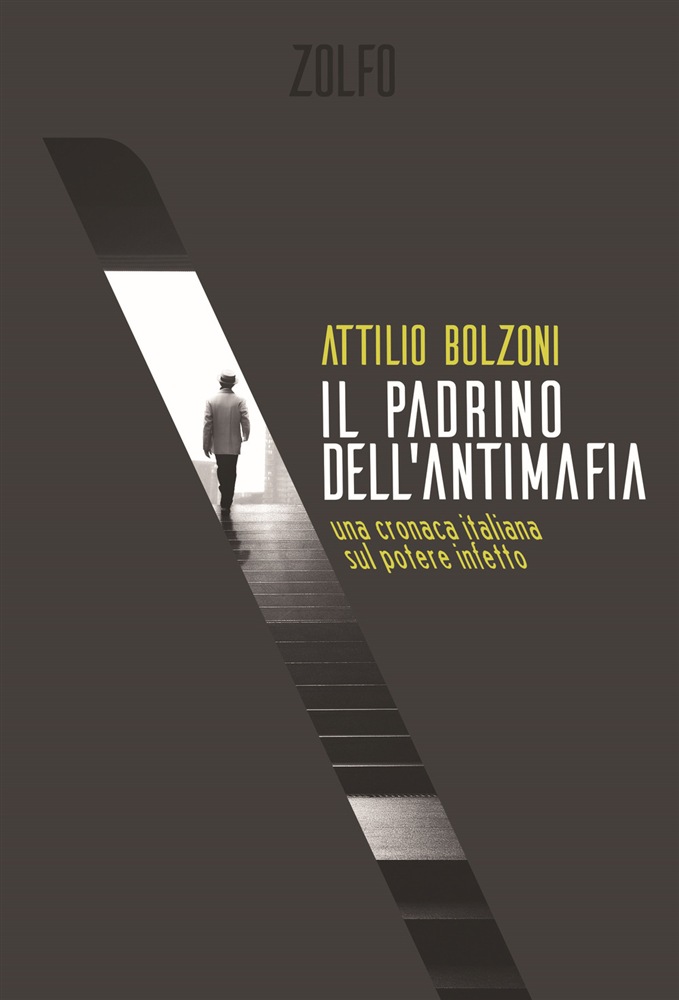 Siena, Libreria Mondadori: 06/04 Attilio Bolzoni presenta “Il padrino dell’antimafia”