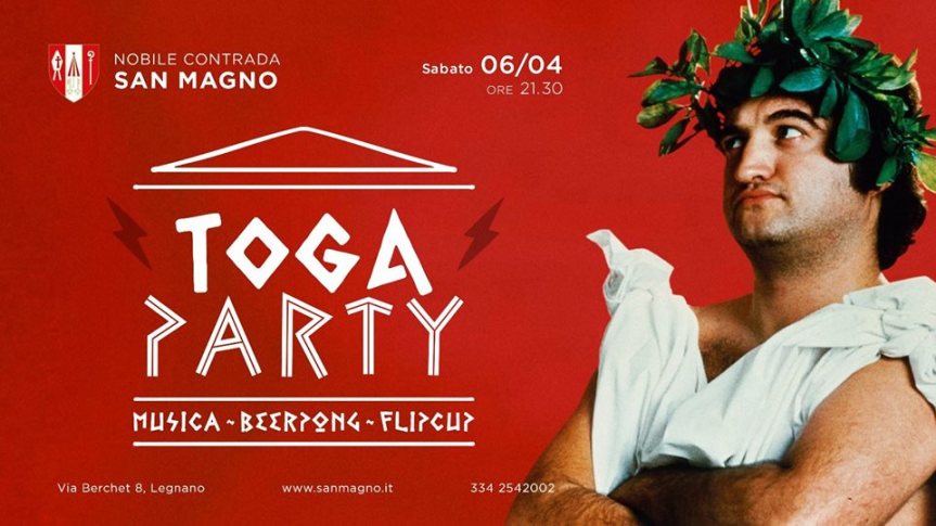 Palio di Legnano, Contrada San Magno: 06/04 “TOGA PARTY”• Free&nbsp;entry