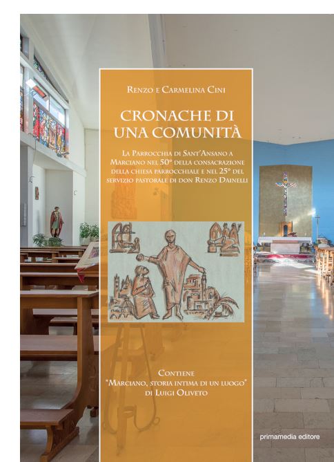 Siena: ”Cronache di una comunità”, presentazione del libro dedicato alla parrocchia di Sant’Ansano a&nbsp;Marciano