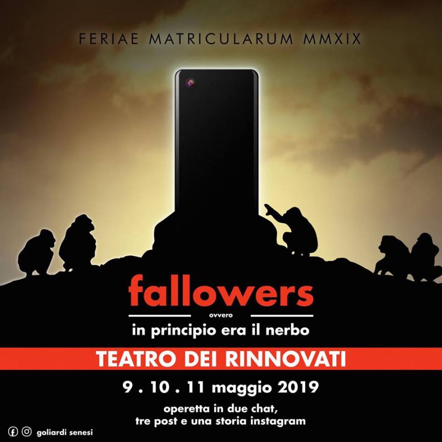Siena, Feria Matricularum: 08-11/05 Operetta Goliardica:&nbsp;FALLOWERS