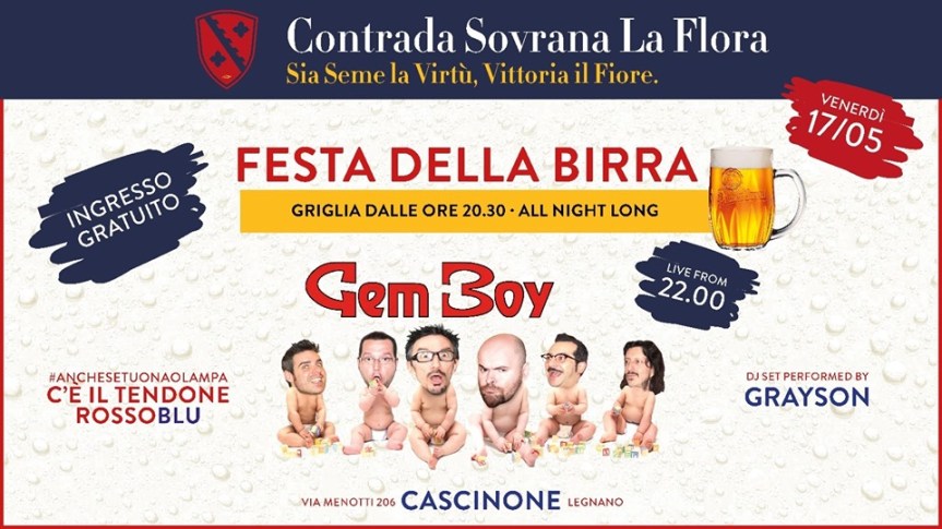 Palio di Legnano, Contrada la Flora: Domani 17/05 Gem Boy live ✤ Festa della&nbsp;birra