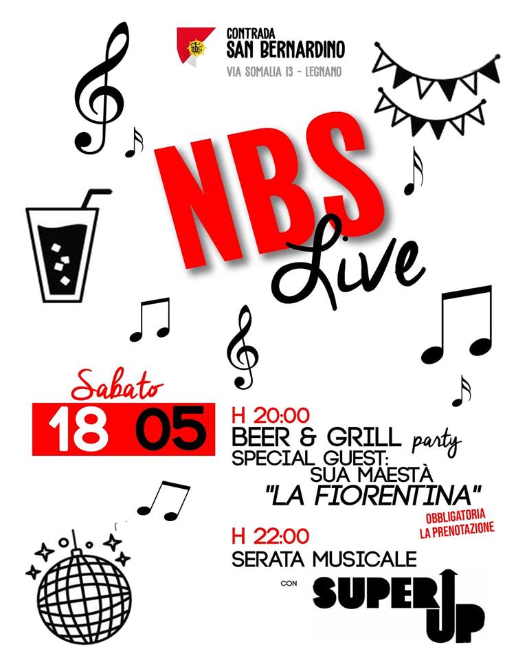 Palio di Legnano, Contrada San Bernardino: 18/05 NBS Live – Sua Maestà “La Fiorentina” – SUPER&nbsp;UP