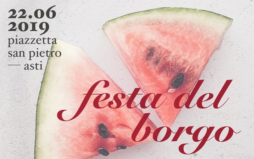 Palio di Asti, Comitato Palio Borgo San Pietro: 22/06 “Festa del Borgo // Solstizio d’estate”