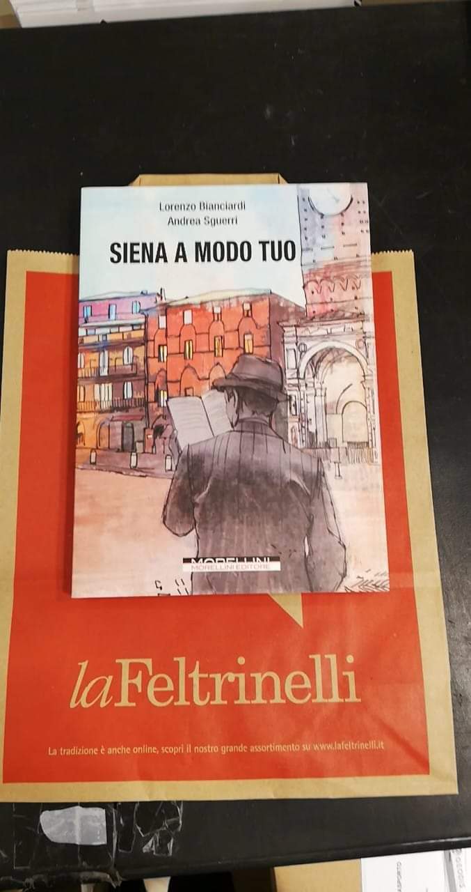 Siena: Domani 22/11 ore 18.00 ”Siena a modo tuo”, Lorenzo Bianciardi e Andrea Sguerri presentano il loro libro ai&nbsp;Fisiocritici