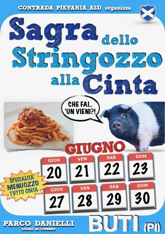 Palio di Buti, Contrada Pievania: 20-21-22-23-27-28-29-30/06 “Sagra dello Stringozzo alla&nbsp;Cinta”