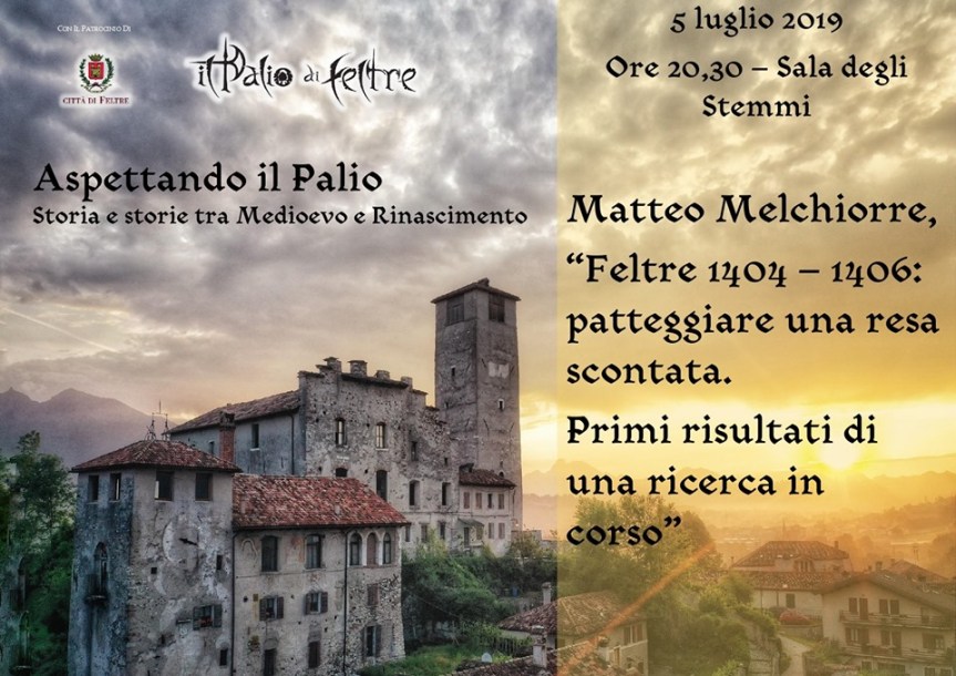 Palio di Feltre: Domani 05/07 Feltre 1404 – 1406, patteggiare una resa&nbsp;scontata