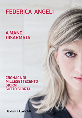 Siena: Il 1° Il libro della giornalista di Repubblica Federica Angeli: “A mano disarmata” apre il mese di ottobre della Biblioteca degli&nbsp;Intronati