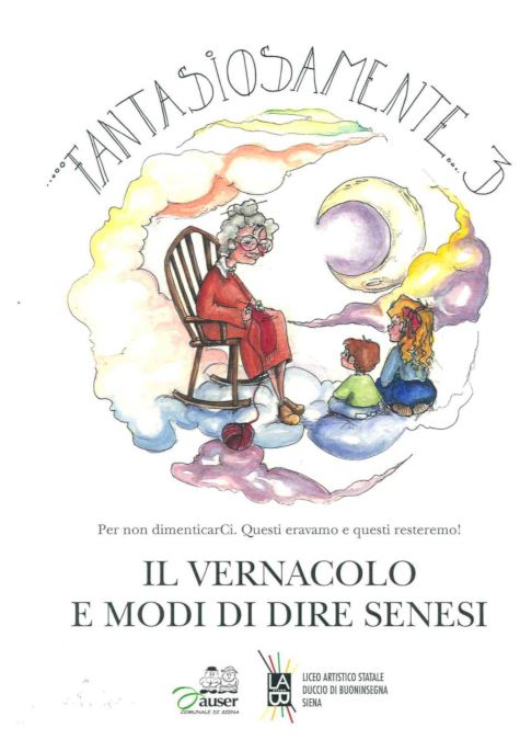 Siena: Domani 08/10 ”Fantasiosamente… 3”, arriva il dizionario del vernacolo&nbsp;senese