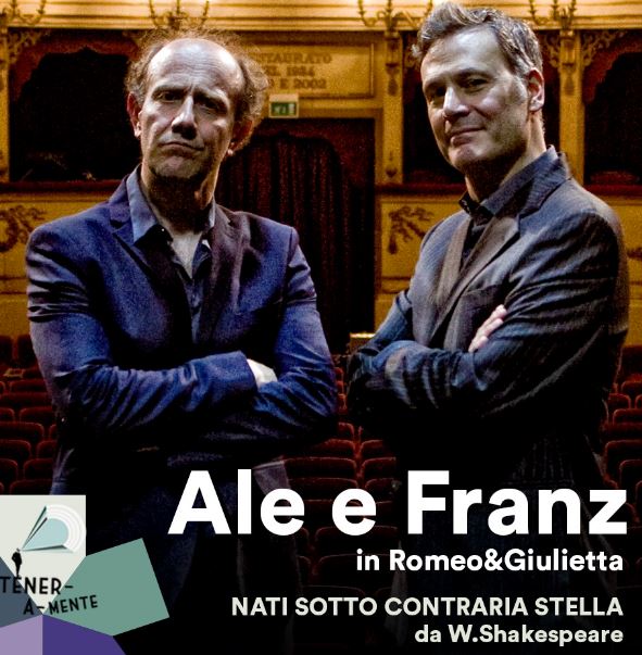 Siena: Ale e Franz in “Romeo & Giulietta. Nati Sotto contraria Stella” in puro spirito elisabettiano condito dall’immancabile comicità del&nbsp;duo