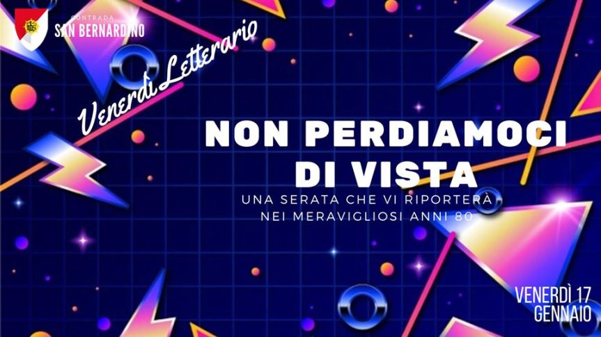 Palio di Legnano, Contrada San Bernardino: 17/01 Non perdiamoci di vista – Venerdì letterario con Federica&nbsp;Bosco