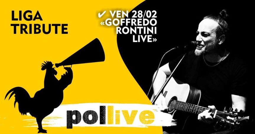Sponsor, Pollaio delle Donzelle: Oggi 28/02 PolLIVE – Ligabue Tribute by Goffredo&nbsp;Rontini