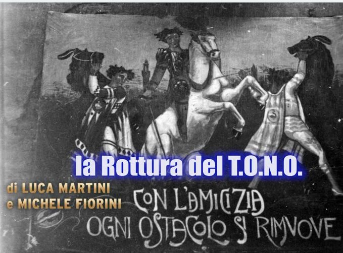Palio di Siena, Ricordi di Palio: “quella del ‘34 ci s’è legata al dito…” la Rottura del&nbsp;T.O.N.O