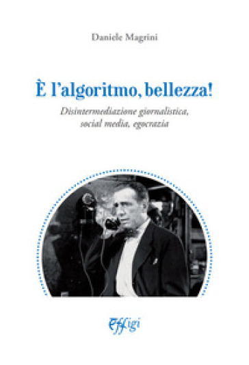 Siena, “E’ l’algoritmo bellezza!”: Il libro di Daniele Magrini diventa trasmissione&nbsp;tv