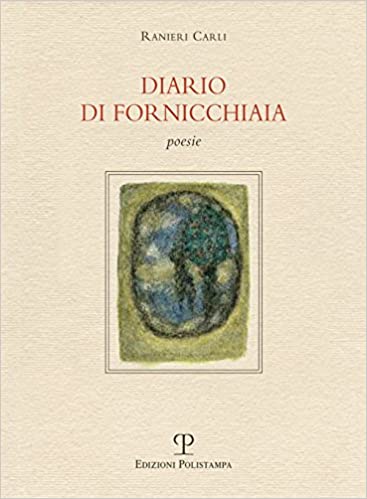 Siena: Ranieri Carli, Diario di&nbsp;Fornicchiaia