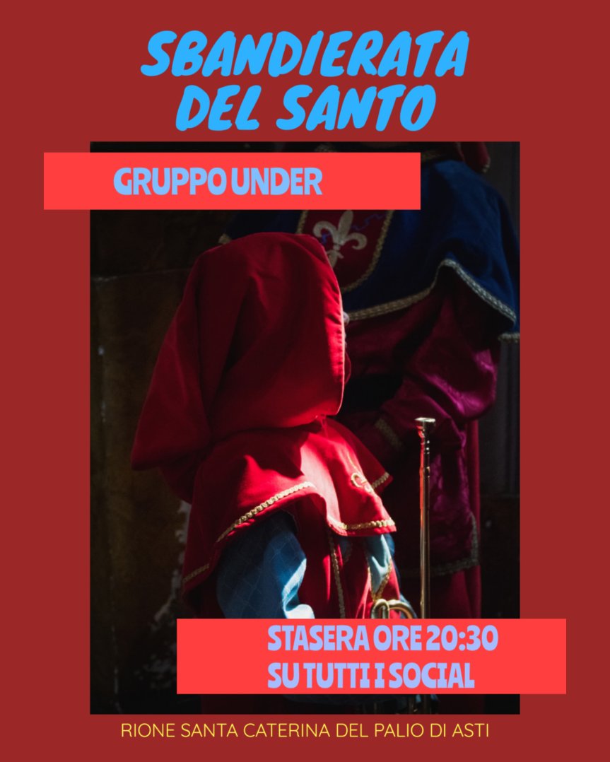 Palio di Asti, Comitato Palio Santa Caterina: Oggi 10/05 ore 20.30 Sbandierata del Santo Gruppo&nbsp;under