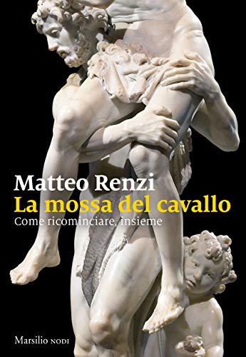 Provincia di Siena: Matteo Renzi torna nelle terre di Siena per presentare il suo libro “La mossa del cavallo. Come ricominciare,&nbsp;insieme”
