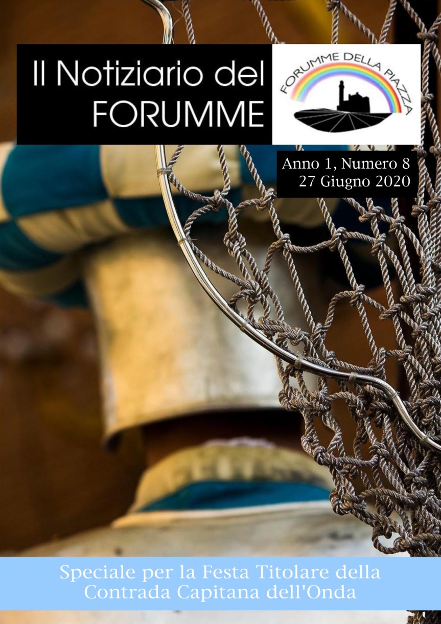 Siena, Forumme della Piazza: Oggi 27/06 uscito il settimo numero del Notiziario del Forumme dedicato dalla Contrada&nbsp;dell’Onda