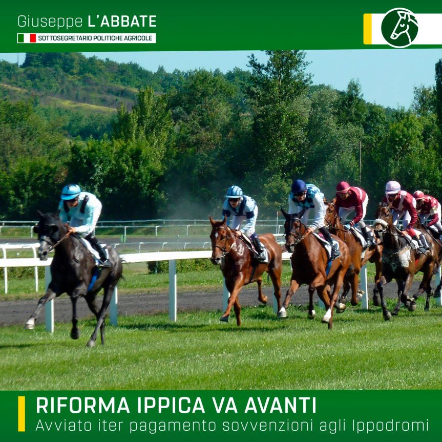 Ippica, L’Abbate: Il Ministero delle politiche agricole alimentari e forestali ha avviato l’iter per la liquidazione delle sovvenzioni agli&nbsp;ippodromi