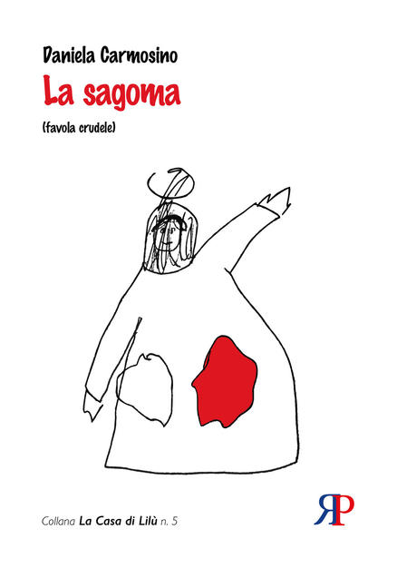 Siena: Daniela Carmosino, La sagoma (favola&nbsp;crudele)