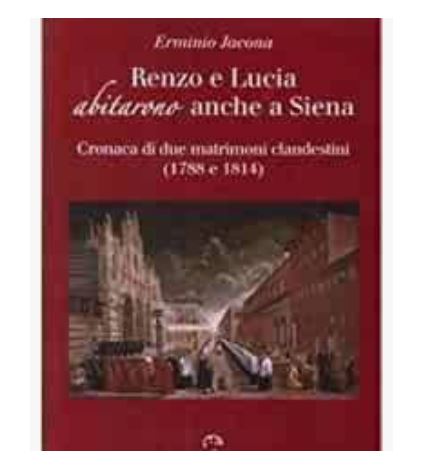 Siena: Promessi sposi, una storia&nbsp;senese