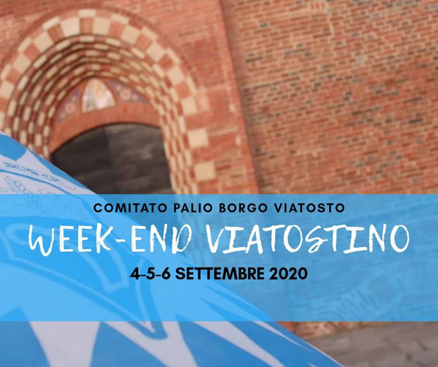 Palio di Asti, Comitato Borgo Viatosto: Da oggi 04/09 Week End&nbsp;Viatostino