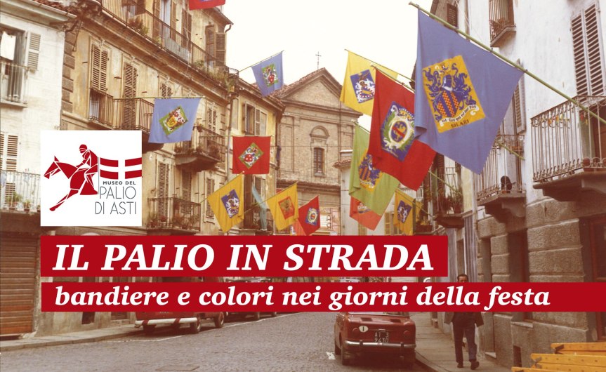 Palio di Asti: Da giovedì 12/11 Evento Il Palio in strada – Condividi i tuoi&nbsp;ricordi!