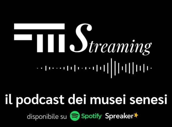 Siena, FMStreaming: Il canale podcast di Fondazione Musei&nbsp;Senesi