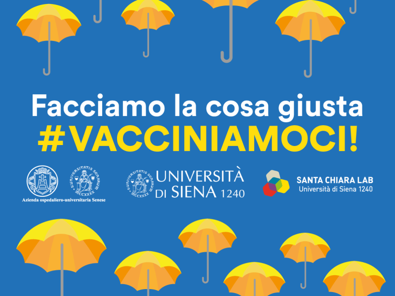 Siena: “Facciamo la cosa giusta. Vacciniamoci”. Università di Siena, Santa Chiara Lab e Azienda ospedaliero-universitaria Senese lanciano una campagna di sensibilizzazione sull’importanza del vaccino anti&nbsp;Covid-19