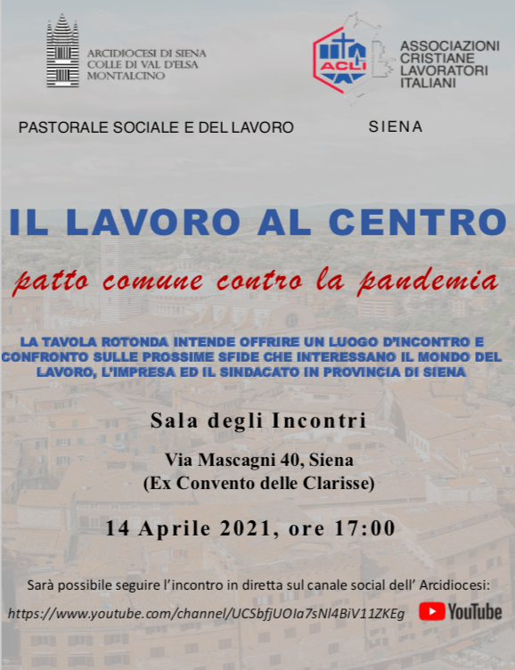 Siena: “Il lavoro al centro. Patto comune contro la pandemia”, l’evento di Acli con un parterre ricco di&nbsp;interventi