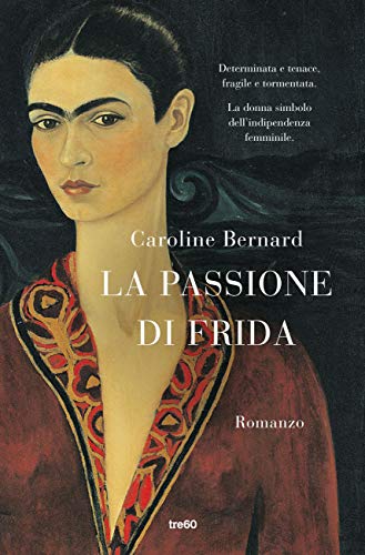 Siena, Lastredilibri: La passione di Frida di Caroline&nbsp;Bernard