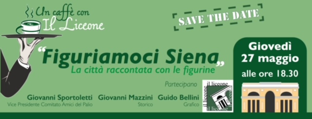 Siena: “Un caffè con Il Liceone”, appuntamento per raccontare la storia di “Figuriamoci&nbsp;Siena”