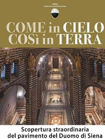Siena, “Come in cielo, così in terra”: Il Duomo scopre il suo&nbsp;pavimento