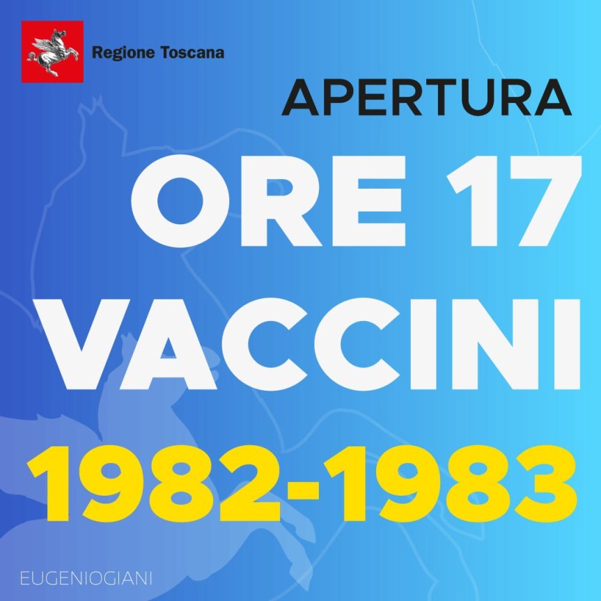 Toscana: Oggi 01/06 dalle 17.00 prenotazione vaccini anti Covid per i nati 1982 e&nbsp;1983