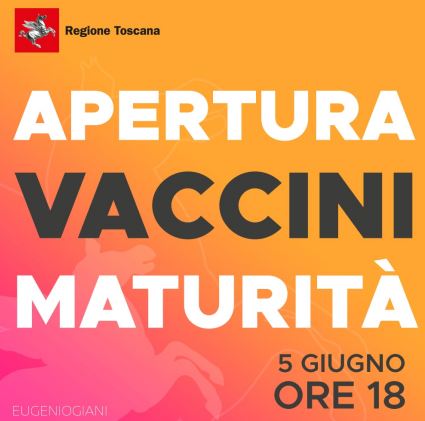 Toscana: Vaccini Maturità da domani 05/06 alle ore&nbsp;18.00