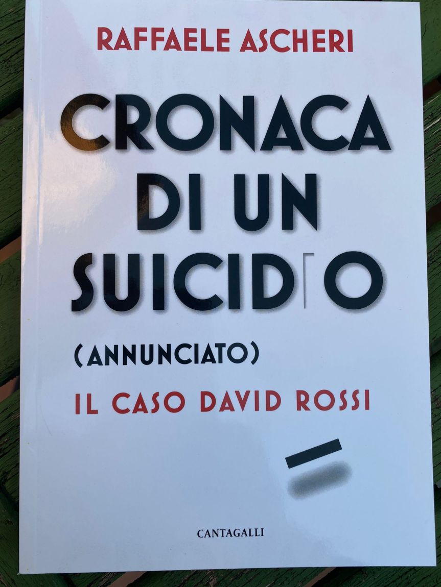 Siena: Domani 09/07 la presentazione del libro di Raffaele Ascheri “Cronaca di un suicidio (annunciato). Il Caso David&nbsp;Rossi”