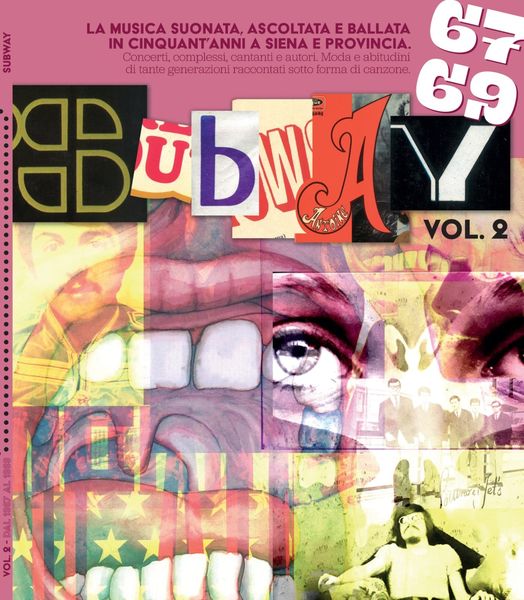 Siena, Il secondo volume di ‘Subway’ è in edicola: Dal ’67 al ’69 tutta la storia della&nbsp;musica
