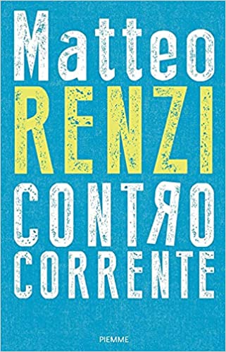 Siena: Matteo Renzi in città per presentare il suo ultimo libro “Controcorrente”