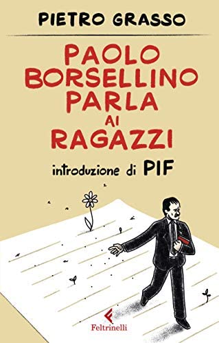 Provincia di Siena: Pietro Grasso a Suvignano con il suo libro “Paolo Borsellino parla ai&nbsp;ragazzi”