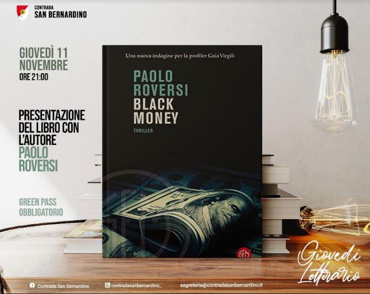 Palio di Legnano, Contrada San Bernardino: 11/11 Giovedì Letterario, Paolo Roversi “Black&nbsp;Money”